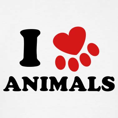 I Love Animals Quotes. QuotesGram