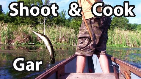 Catch And Cook Gar Fish Shoot And Cook Bowfishing YouTube