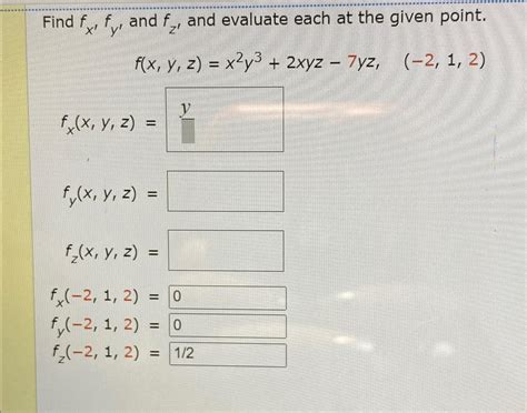 Solved Find Fxfy ﻿and Fz ﻿and Evaluate Each At The Given