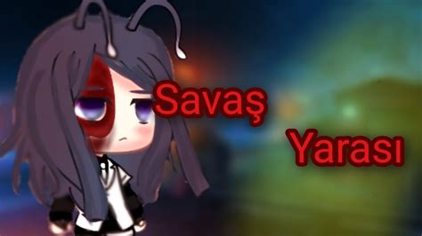 Sava Yaras Gacha Life T Rk E Glmm Mini Movie Orijinal Youtube