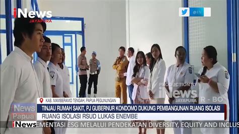 I News Papua Tinjau Rumah Sakit Pj Gubernur Kondomo Dukung