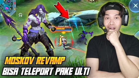 BISA TELEPORT PAKE ULTI REVIEW MOSKOV REVAMP MOBILE LEGENDS