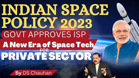 Indian Space Policy 2023 Cabinet Approves ISP Space Tech For