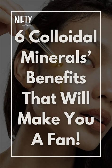 Colloidal Minerals Benefits You Can't Ignore - Nifty Wellness