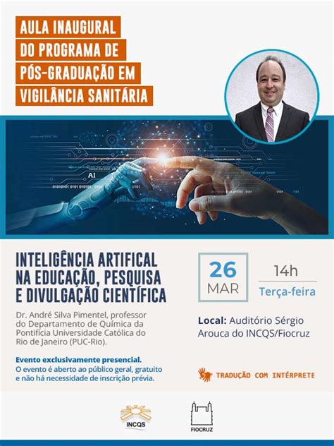 Incqs Fiocruz Tem Aula Inaugural Sobre Intelig Ncia Artificial