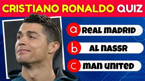 QUIZ DE CRISTIANO RONALDO CUÁNTO SABES DE CR7 CRISTIANO RONALDO