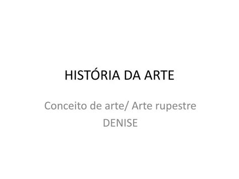 PPT HISTÓRIA DA ARTE PowerPoint Presentation free download ID 4513544