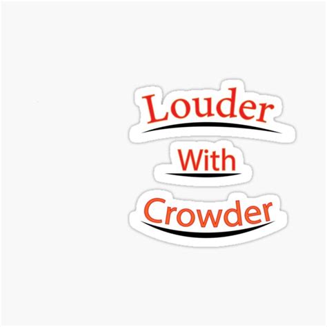 " Louder With Crowder " Sticker for Sale by pushkarmishra27 | Redbubble