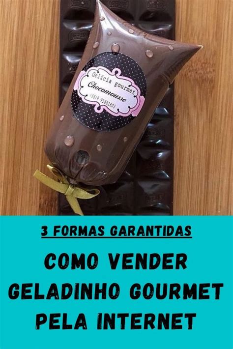 3 Formas De Como Vender Geladinho Gourmet Pela Internet