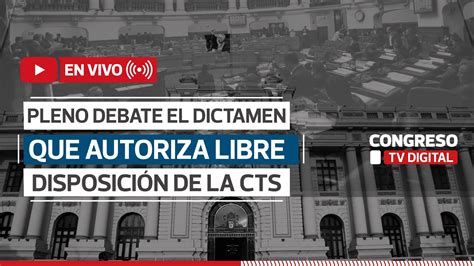 Congreso En Vivo Pleno Debate La Liberaci N De La Cts De Mayo Del