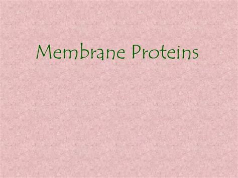 PPT - Membrane Proteins PowerPoint Presentation, free download - ID:5739123 