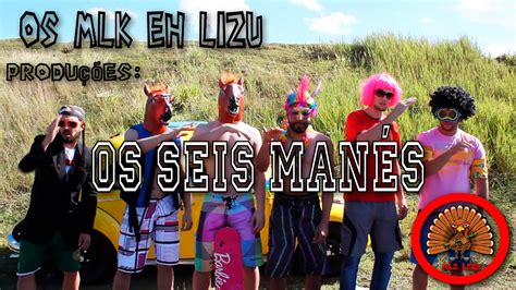 Mlk Produ Es Os Seis Man S Libras V Deo Clip Youtube