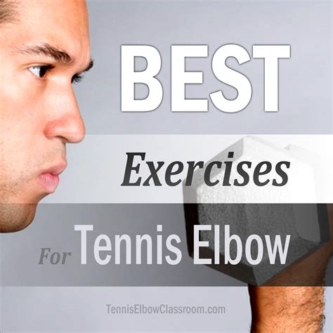 Tennis Elbow Classroom: What Are The Best Exercises For Tennis Elbow?