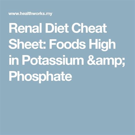 Renal Diet Cheat Sheet Foods High In Potassium And Phosphate Ckd Recipes