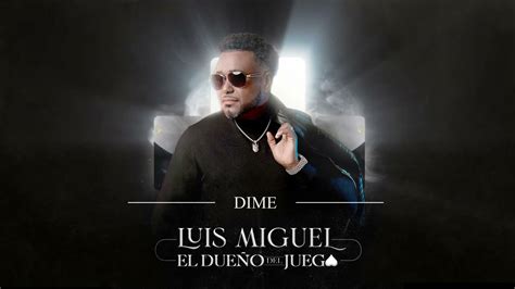 Dime Luis Miguel Del Amargue Lbum El Due O Del Juego Acordes