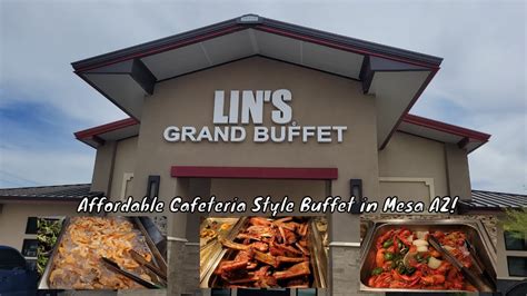 Lin S Grand Buffet Cafeteria Style Buffet Experience Mesa AZ USA