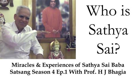 Prof H J Bhagia Satsang 4 Ep1 Miracles And Experiences Of Sathya