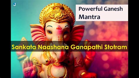 Sankata Naashana Ganapathi Stotram Powerful Ganesh Mantra Times