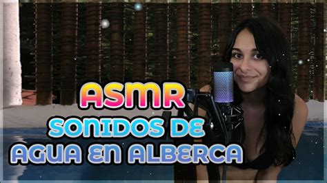 Asmr Sonidos De Agua En Alberca Youtube