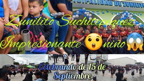 El De Septiembre En Zunilito Suchitep Quez Impresionante Ni O