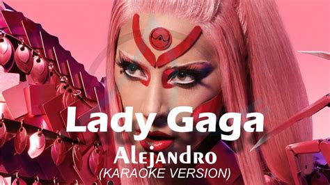 Lady Gaga Alejandro Karaoke With Lyrics Youtube