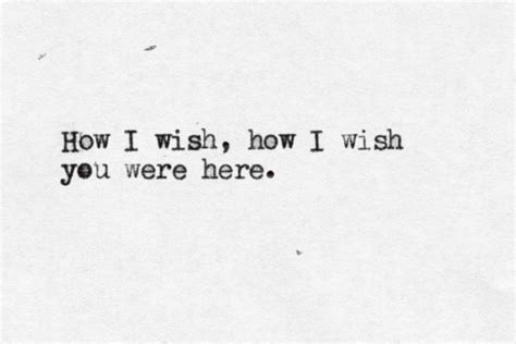 Wish You Were Here Quotes Shortquotes Cc