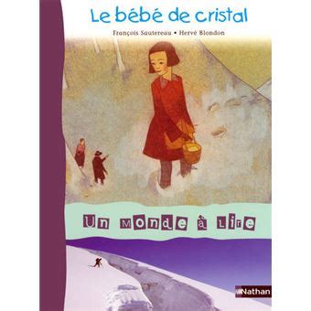 Un monde à lire CE1 série bleue Album 3 Le bébé de cristal