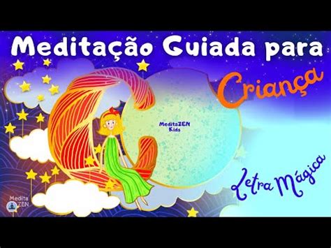 Meditação guiada para CRIANÇAS meditação infantil para ACALMAR as