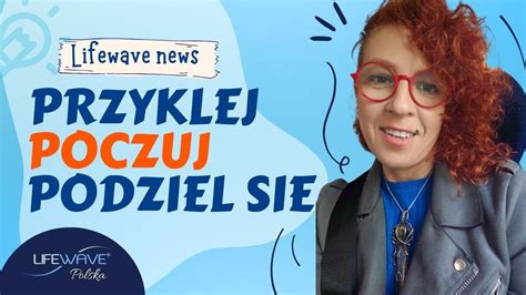 JAK KLEIĆ LifeWave TO PROSTE YouTube