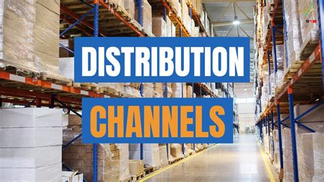 Distribution Channels Explained Place Youtube