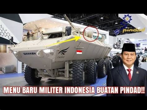 Di Tangan Prabowo Pt Pindad Bisa Bikin Ranpur Lapis Baja X Dengan