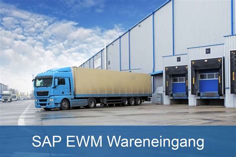 Sap Ewm Wareneingang Sap Ewm Sap Erp Serkem