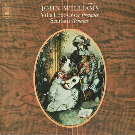 John Williams Villa Lobos Scarlatti Five Preludes Sonatas