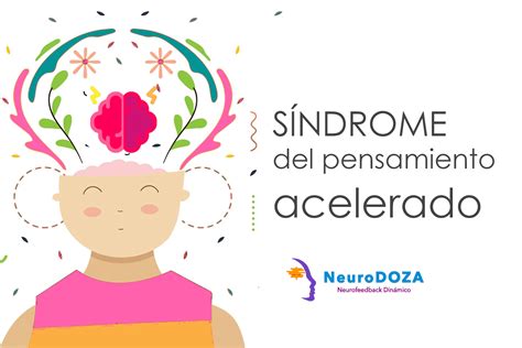 Qu Es El S Ndrome Del Pensamiento Acelerado Neurodoza