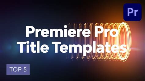 5 Top Premiere Pro Title Templates YouTube