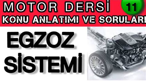 EGZOZ SİSTEMİ EHLİYET MOTOR KONU ANLATIMI VE ÇIKMIŞ MOTOR SORULARI