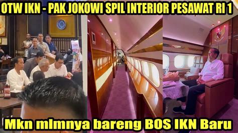 Stlh Spil Pesawat RI 1 OTW IKN Presiden Jokowi Ke Mal Lagi Hingga