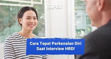 12 Cara Perkenalan Diri Saat Interview Bikin HRD Tertarik