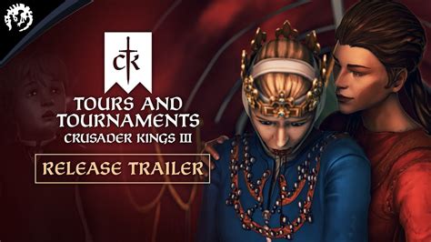 Crusader Kings Iii Tours Tournaments Release Trailer Youtube