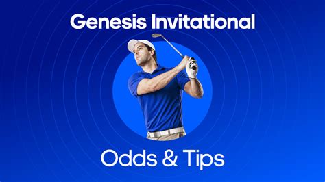 The Genesis Invitational Odds Predictions Tips Bettingodds