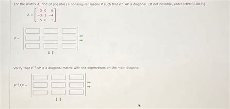 Solved For The Matrix A Find If Possible A Nonsingular Chegg