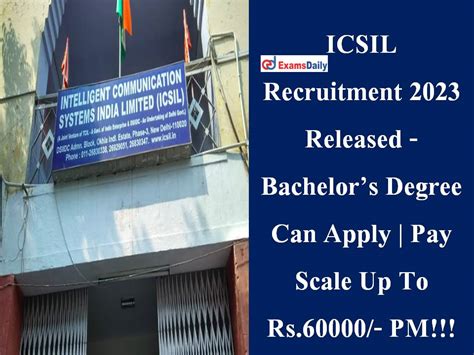 Icsil Recruitment Released Bachelors Degree Can Apply Pay