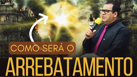 Como Ser O Arrebatamento Da Igreja Prega O De Arrepiar Youtube