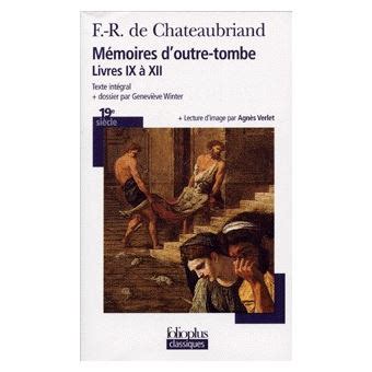 Mémoires d outre tombe Livres IX à XII Poche François René De