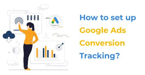 Step By Step Guide To Google Ads Conversion Tracking Setup