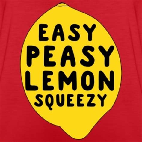 Easy Peasy Lemon Squeezy | Know Your Meme