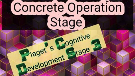 Concrete Operation Stage Piagets Cognitive Development Youtube