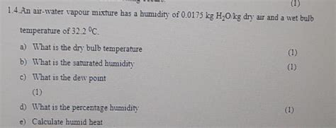 Solved An Air Water Vapour Mixture Has A Timidity Of Chegg