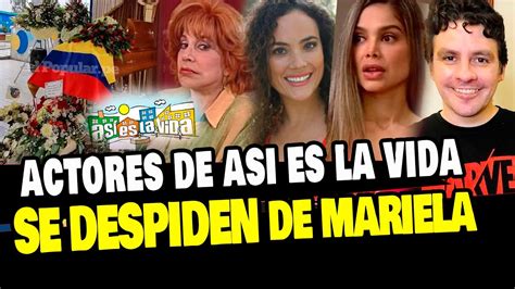 ACTORES DE ASI ES LA VIDA SE DESPIDEN DE MARIELLA TREJOS TRAS PARTIR A