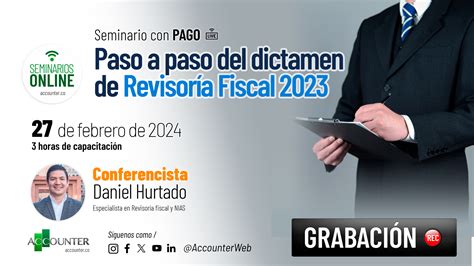 Paso A Paso Del Dictamen De Revisor A Fiscal Del De Febrero De